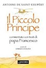 Francesco (Jorge Mario Bergoglio), Antoine Saint-Exupéry, Antoine de Saint-Exupéry - Il Piccolo principe