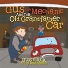 Gus Blank - Gus the Mechanic And The Old Grandfather Car