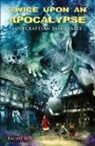 Bracken MacLeod, William Meikle, Armand Rosamilia - Twice Upon an Apocalypse