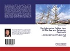 Silvina Bakardzhieva - The Submarine Cables, Law Of The Sea and Bulgarian Approach