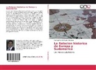 Santiago Ramón Duarte Maidana - La Relacion historica de Europa y Sudamerica