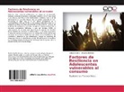Angelica Borrero, Sergi Solano, Sergio Solano - Factores de Resiliencia en Adolescentes vulnerables al consumo