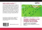Ba, Santiago Basantes, Emilio Rodrig Basantes Morales, Emilio Rodrigo Basantes Morales, Rober Erreis, Robert Erreis - Cambio climático y sus efectos en Cultivos Andinos del Ecuador