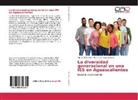 Ma dl Carmen Liquidano, Ma. dl Carmen Liquidano, Patrici Martínez, Patricia Martínez - La diversidad generacional en una IES en Aguascalientes