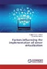 Billy Mathias Kalema, Daphne Tsakan Sithole, Daphne Tsakane Sithole - Factors influencing the implementation of server virtualization