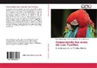 Rosamon Coates, Rosamond Coates, Marth Lozada R, Martha Lozada R, Martha Lozada R., Ismar Ramirez L... - Conociendo las aves de Los Tuxtlas
