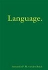 Alexander P. M. van den Bosch, Alexander P. M. Van Den Bosch - LANGUAGE