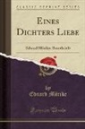 Eduard Morike, Eduard Mörike - Eines Dichters Liebe