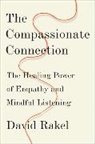 David Rakel, Rakel David - The Compassionate Connection