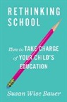 Susan Wise Bauer, Bauer Susan Wise, Susan Bauer Wise - Rethinking School
