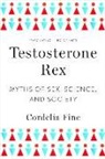 Cordelia Fine - Testosterone Rex