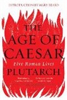 Plutarch, James Romm - The Age of Caesar
