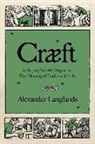 Alex Langlands, Alexander Langlands - Cræft: An Inquiry Into the Origins and True Meaning of Traditional Crafts