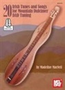Madeline Macneil, Madeline MacNeil - 20 Irish Tunes and Songs for Mountain Dulcimer Dad Tuning