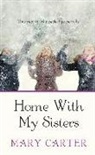 Mary Carter - Home with My Sisters