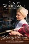 Cindy Woodsmall - Gathering the Threads