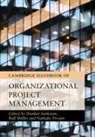 Shankar Sankaran, Shankar (University of Technology Sankaran, Shankar Muller Sankaran, Nathalie Drouin, Nathalie (Universite du Quebec a Montreal) Drouin, Drouin Nathalie... - Cambridge Handbook of Organizational Project Management