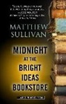 Matthew Sullivan - Midnight at the Bright Ideas Bookstore