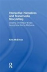 Mcerlean, Kelly McErlean - Interactive Narratives and Transmedia Storytelling