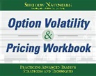 Sheldon Natenberg, Natenberg Sheldon - Option Volatility & Pricing Workbook: Practicing Advanced Trading Strategies and Techniques