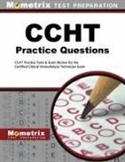 Exam Secrets Test Prep Staff Ccht, Ccht Exam Secrets Test Prep, Mometrix Medical Technology Certificatio, Mometrix Medical Technology Certification Test Team - Ccht Exam Practice Questions