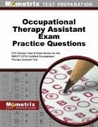 Mometrix Occupational Therapy Certificat, Mometrix Occupational Therapy Certification Test Team, Exam Secrets Test Prep Staff Ota, Ota Exam Secrets Test Prep - Occupational Therapy Assistant Exam Practice Questions
