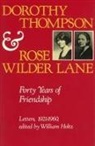 Rose Wilder Lane, Dorothy Thompson, William V Holtz, William V. Holtz, William Holtz, William V Holtz... - Dorothy Thompson and Rose Wilder Lane