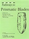 Bradford Andrews, Kenneth Hirth, Kenneth G. Hirth - Pathways to Prismatic Blades