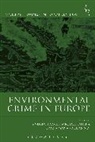 Andrew Farmer, Andrew Faure Farmer, Michael Faure, Grazi Vagliasindi, Andrew Farmer, Farmer Andrew... - Environmental Crime in Europe