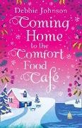 Debbie Johnson,  Johnson Debbie - Coming Home to the Comfort Food Cafe