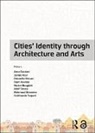 Anna Nour Catalani, Hasan Huseyin Balik, Hocine Bougdah, Bougdah Hocine, Anna Catalani, Mahmoud Ghoneem... - Cities'' Identity Through Architecture and Arts
