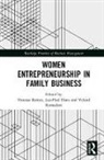 Vanessa (La Trobe Business School Ratten, Vanessa (La Trobe University Ratten, Vanessa Dana Ratten, Leo Paul Dana, Leo Paul (Montpellier Business School Dana, Leo-Paul Dana... - Women Entrepreneurship in Family Business