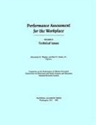 Commission on Behavioral and Social Scie, Commission on Behavioral and Social Sciences and Education, Committee on the Performance of Military Personnel, Division Of Behavioral And Social Scienc, Division of Behavioral and Social Sciences and Education, National Academy Of Sciences... - Performance Assessment for the Workplace, Volume II