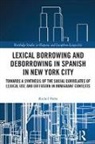 VARRA, Rachel Varra, Rachel (University of Miami Varra - Lexical Borrowing and Deborrowing in Spanish in New York City