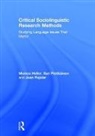 Monica Heller, Monica Pietikainen Heller, Heller Monica, Sari Pietikainen, Sari (University of Jyvaskyla Pietikainen, Sari Pietikäinen... - Critical Sociolinguistic Research Methods