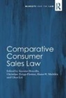 Geraint G. Howells, Geraint G. Twigg-Flesner Howells, Geraint Twigg-Flesner Howells, Chen Lei, Professor Hans W. Micklitz, Professor Christian Twigg-Flesner... - Comparative Consumer Sales Law