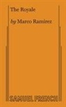 Marco Ramirez, Ramirez Marco - The Royale