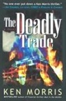 Ken Morris, Ken Morris - Deadly Trade