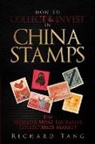 Richard Tang - How to Collect & Invest in China Stamps