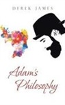 Derek James - Adam's Philosophy