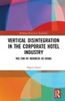 Angela Roper, Angela (University of West London Roper, Roper Angela - Vertical Disintegration in the Corporate Hotel Industry