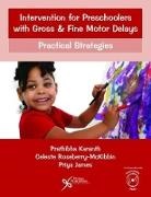 Prathibha Karanth, Karanth Prathibha, Celeste Roseberry-McKibbin, Roseberry-McKibbin Celeste - Intervention for Preschoolers with Gross and Fine Motor Delays
