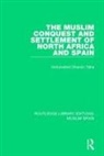 Taha, Abdulwahid Dhanun Taha, 'Abdulwahid Dhanun Taha, ''Abdulwahid Dhanun Taha, 'Abdulwāhid Dḥanūn Ṭāha, Ṭāha Άbdulwāḥid Dhanūn - Muslim Conquest and Settlement of North Africa and Spain