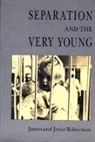 James Robertson, Joyce Robertson - Separation and the Very Young