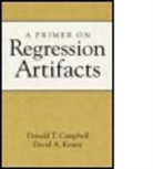 Donald T Campbell, Donald T (Donald T. Campbell Campbell, Donald T. Campbell, Donald T. ((deceased) Campbell, David A. Kenny, David A. (PhD Kenny... - A Primer on Regression Artifacts