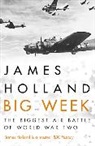 James Holland - Big Week