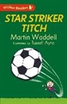 Martin Waddell, Russell Ayto, Ayto Russell - Star Striker Titch