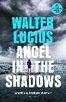Walter Lucius - Angel in the Shadows