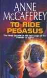 Anne Mccaffrey - To Ride Pegasus