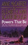 Anne Mccaffrey, Anne Scarborough Mccaffrey, Elizabeth Ann Scarborough, Scarborough Elizabeth Ann - Powers That Be
